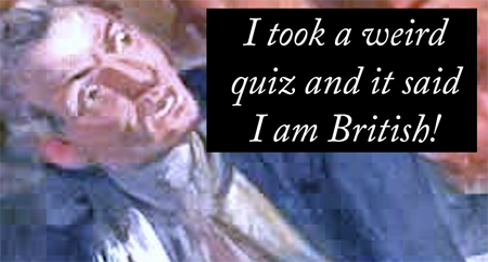 This weird internet quiz said I'm British!